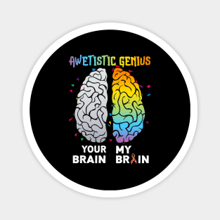 awetistic genius your brain my brain Magnet